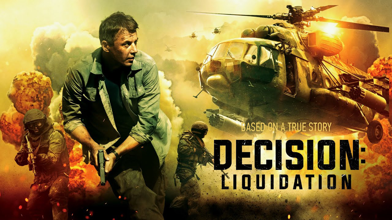 Xem Phim Quyết Định Tiêu Diệt, Decision: Liquidation 2018 Xem Phim Quyết Định Tiêu Diệt, Decision: Liquidation 2018