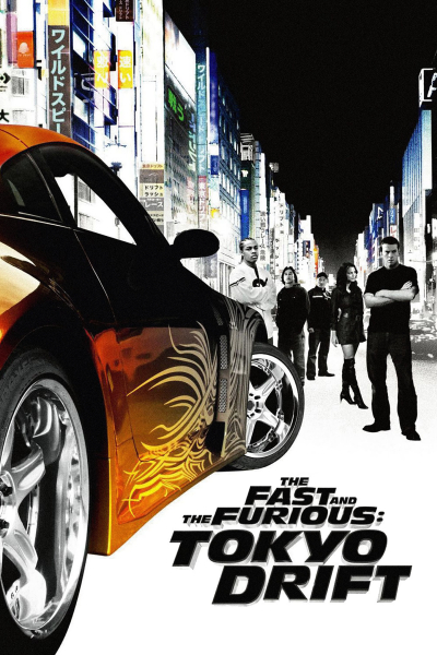 Quá Nhanh Quá Nguy Hiểm 3: Chinh Phục Tokyo, The Fast and the Furious: Tokyo Drift / The Fast and the Furious: Tokyo Drift (2006)