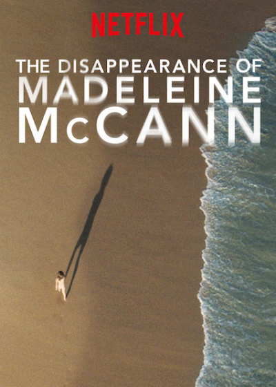 Vụ mất tích của Madeleine McCann, The Disappearance of Madeleine McCann / The Disappearance of Madeleine McCann (2019)