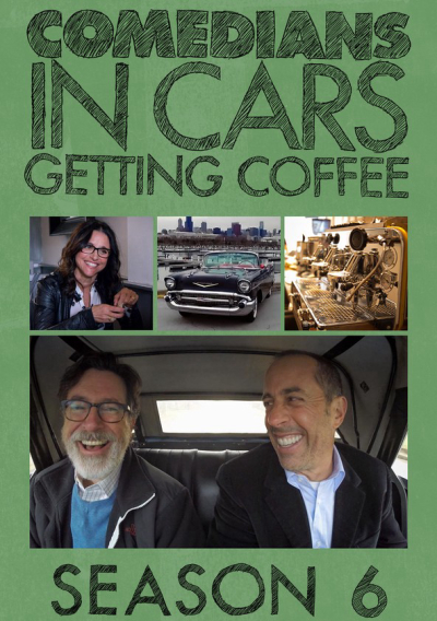 Xe cổ điển, cà phê và chuyện trò cùng danh hài (Phần 6), Comedians in Cars Getting Coffee (Season 6) / Comedians in Cars Getting Coffee (Season 6) (2019)
