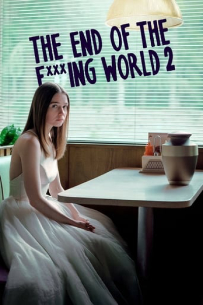 The End of the F***ing World (Season 2) / The End of the F***ing World (Season 2) (2019)