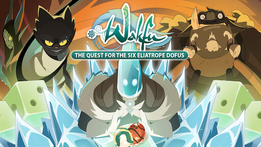 Wakfu: The Quest for the Six Eliatrope Dofus / Wakfu: The Quest for the Six Eliatrope Dofus (2014)