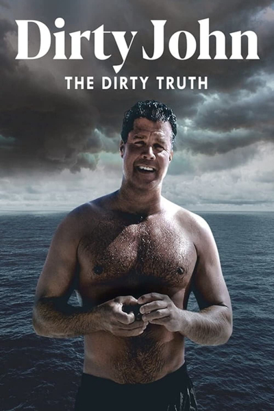 Dirty John, The Dirty Truth / Dirty John, The Dirty Truth (2019)