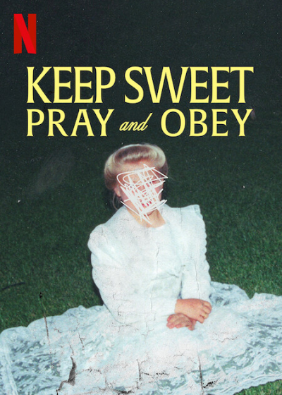 Keep Sweet: Cầu nguyện và nghe lời, Keep Sweet: Pray and Obey / Keep Sweet: Pray and Obey (2022)