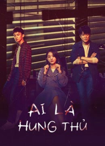 Ai Là Hung Thủ, Who is the Murderer / Who is the Murderer (2021)