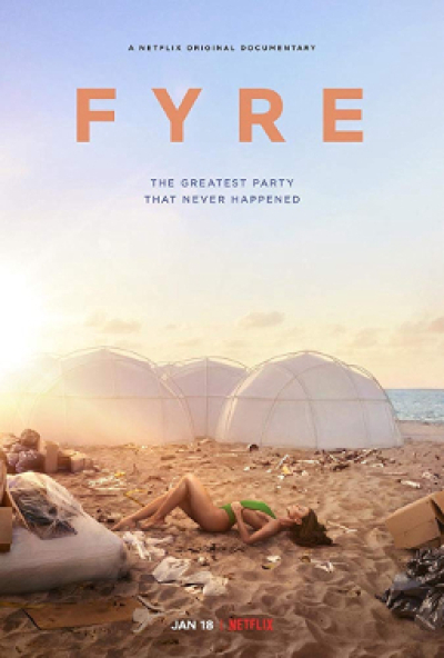 FYRE: bữa tiệc đáng thất vọng, FYRE: The Greatest Party That Never Happened / FYRE: The Greatest Party That Never Happened (2019)