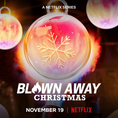Tuyệt phẩm thủy tinh: Giáng sinh, Blown Away: Christmas / Blown Away: Christmas (2021)