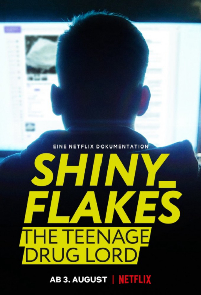 Shiny_Flakes: The Teenage Drug Lord / Shiny_Flakes: The Teenage Drug Lord (2021)