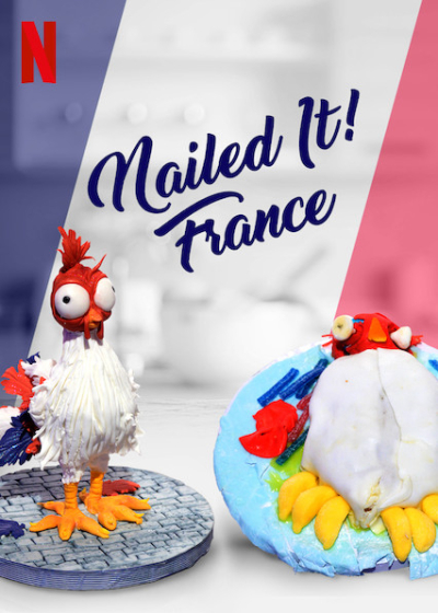 Dễ như ăn bánh! Pháp, Nailed It! France / Nailed It! France (2019)