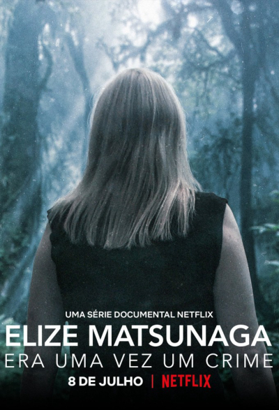 Elize Matsunaga: Once Upon a Crime / Elize Matsunaga: Once Upon a Crime (2021)