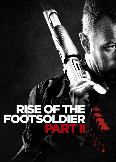 Rise of the Footsoldier Part II / Rise of the Footsoldier Part II (2015)