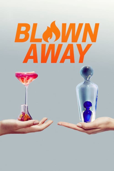 Tuyệt phẩm thủy tinh (Phần 1), Blown Away (Season 1) / Blown Away (Season 1) (2019)