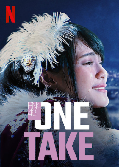 BNK48: Một lần bấm máy, One Take / One Take (2020)