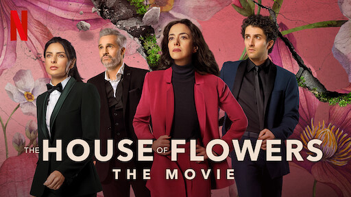 The House of Flowers: The Movie / The House of Flowers: The Movie (2021)