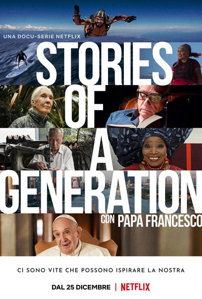 Câu chuyện của một thế hệ - với Giáo hoàng Francis, Stories of a Generation - with Pope Francis / Stories of a Generation - with Pope Francis (2021)