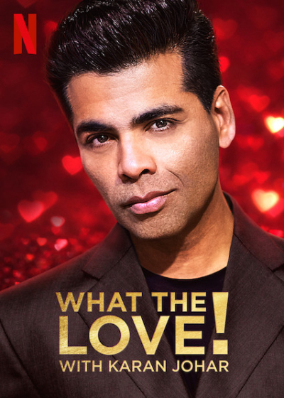 What the Love! with Karan Johar / What the Love! with Karan Johar (2020)