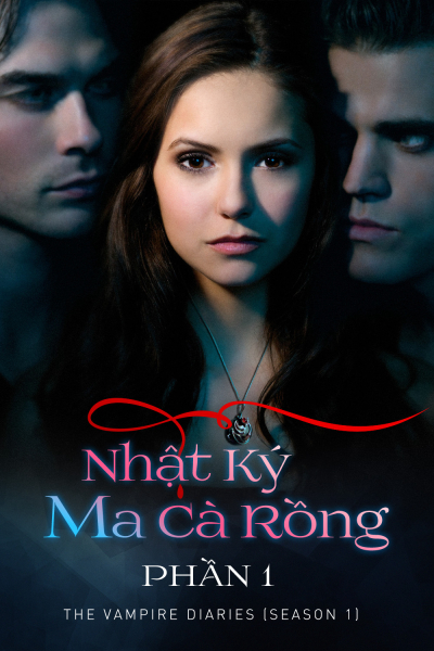 Nhật Ký Ma Cà Rồng (Phần 1), The Vampire Diaries (Season 1) / The Vampire Diaries (Season 1) (2009)