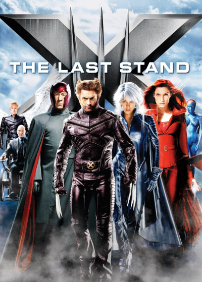 Dị Nhân 3 Phán Quyết Cuối Cùng, X-Men: The Last Stand / X-Men: The Last Stand (2006)