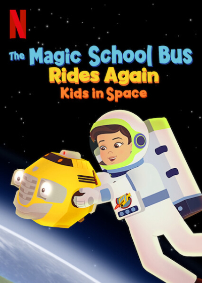 Chuyến xe khoa học kỳ thú: Trạm vũ trụ, The Magic School Bus Rides Again Kids In Space / The Magic School Bus Rides Again Kids In Space (2020)