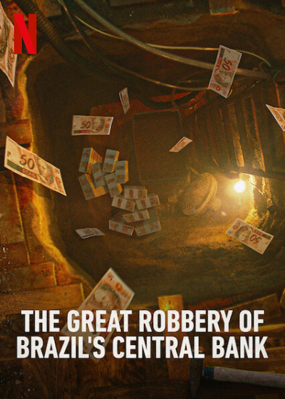 The Great Robbery of Brazil's Central Bank / The Great Robbery of Brazil's Central Bank (2022)