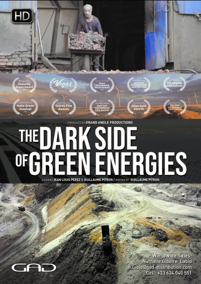 The Dark Side of Green Energies, La face cachée des énergies vertes / La face cachée des énergies vertes (2021)