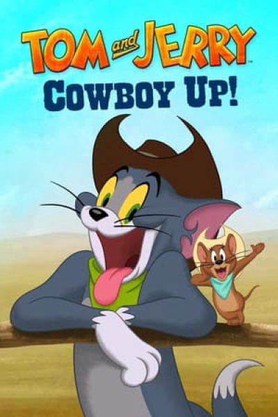 Tom and Jerry: Cowboy Up, Tom and Jerry: Cowboy Up / Tom and Jerry: Cowboy Up (2022)