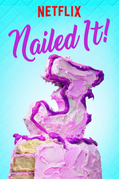Dễ như ăn bánh! (Phần 3), Nailed It! (Season 3) / Nailed It! (Season 3) (2019)