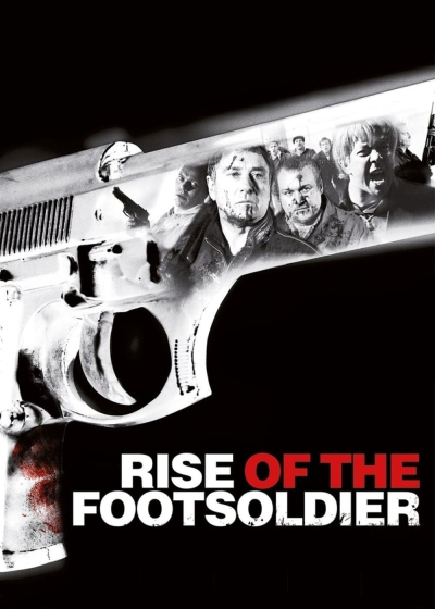 Rise of the Footsoldier / Rise of the Footsoldier (2007)