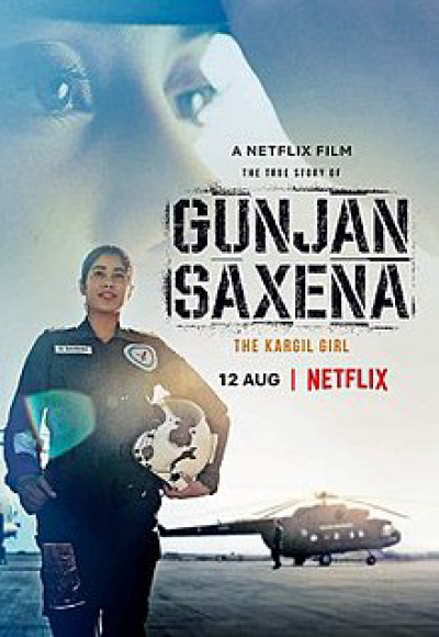 Gunjan Saxena: Cô gái Kargil, Gunjan Saxena: The Kargil Girl / Gunjan Saxena: The Kargil Girl (2020)