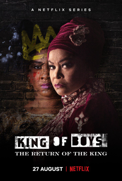 Mặt trái của quyền lực: Nhà vua tái xuất, King of Boys: The Return of the King / King of Boys: The Return of the King (2021)