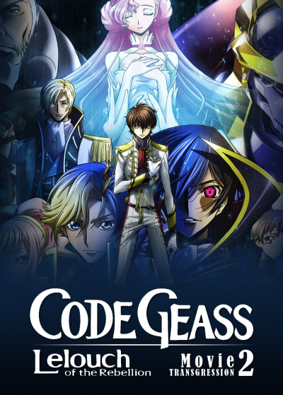 Code Geass: Lelouch of the Rebellion II - Transgression, Code Geass: Lelouch of the Rebellion II - Transgression / Code Geass: Lelouch of the Rebellion II - Transgression (2018)
