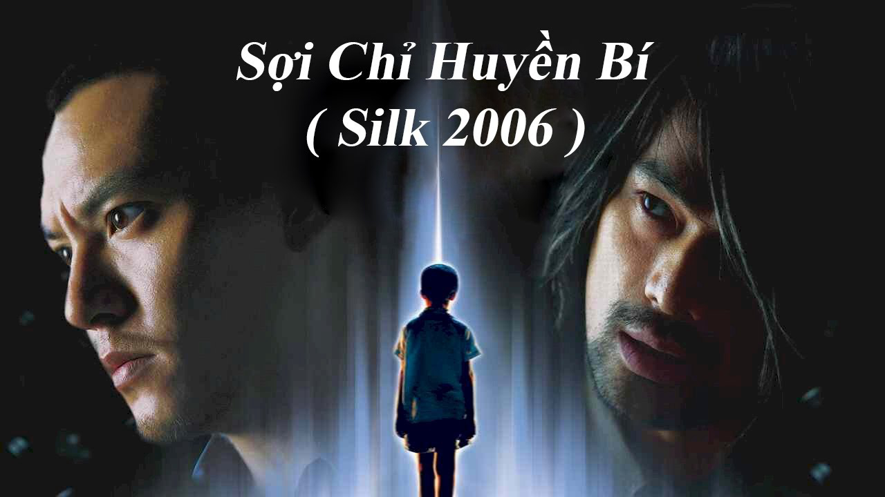 Xem Phim Sợi Chỉ Huyền Bí, Silk 2006 Xem Phim Sợi Chỉ Huyền Bí, Silk 2006
