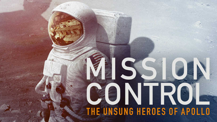 Mission Control: The Unsung Heroes Of Apollo / Mission Control: The Unsung Heroes Of Apollo (2017)