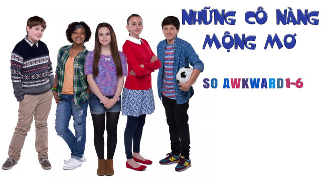 Xem Phim Những Cô Nàng Mộng Mơ, So Awkward 1-6 2017 Xem Phim Những Cô Nàng Mộng Mơ, So Awkward 1-6 2017