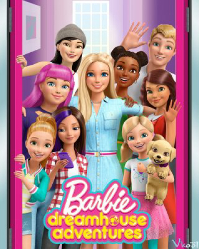 Barbie Dreamhouse Adventures (Phần 2), Barbie Dreamhouse Adventures (Season 2) / Barbie Dreamhouse Adventures (Season 2) (2018)