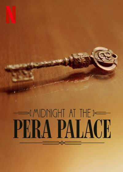 Nửa đêm tại Pera Palace, Midnight at the Pera Palace / Midnight at the Pera Palace (2022)