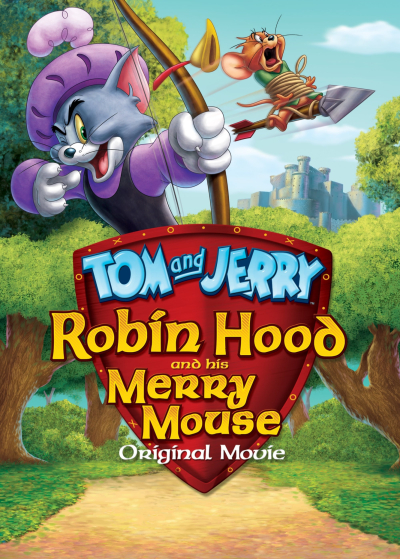 Tom and Jerry: Robin Hood and His Merry Mouse / Tom and Jerry: Robin Hood and His Merry Mouse (2012)