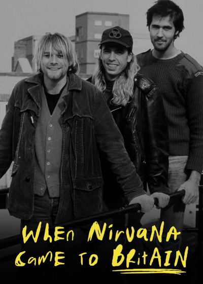 When Nirvana Came to Britain, When Nirvana Came to Britain / When Nirvana Came to Britain (2021)