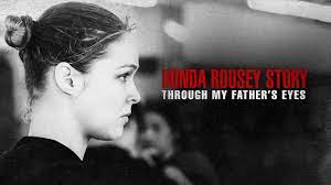 The Ronda Rousey Story: Through My Father's Eyes / The Ronda Rousey Story: Through My Father's Eyes (2019)