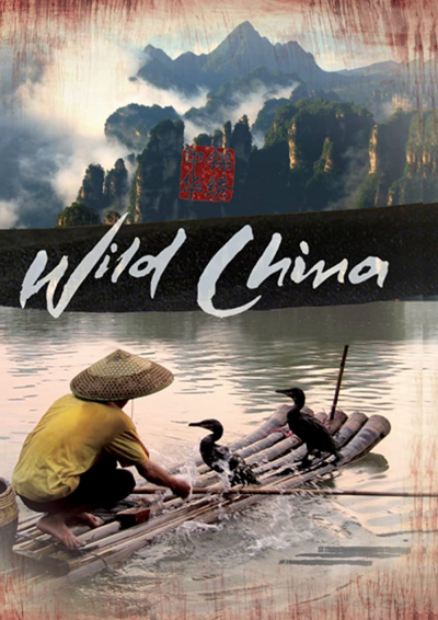 Thiên Nhiên Hoang Dã Trung Quốc, Wild China / Wild China (2008)
