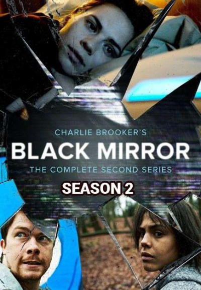 Black Mirror (Season 2) / Black Mirror (Season 2) (2013) Black Mirror (Season 2) / Black Mirror (Season 2) (2013)