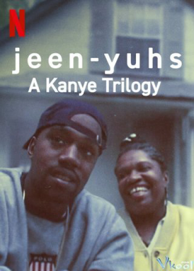 jeen-yuhs: Bộ ba của Kanye, jeen-yuhs: A Kanye Trilogy / jeen-yuhs: A Kanye Trilogy (2022)