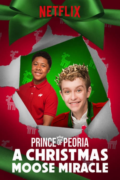 Hoàng tử Peoria: Phép màu Giáng Sinh, Prince of Peoria: A Christmas Moose Miracle / Prince of Peoria: A Christmas Moose Miracle (2018)