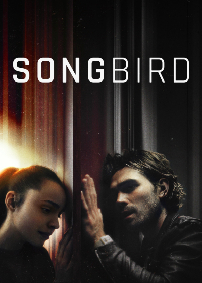 Giữa Tâm Dịch, Songbird / Songbird (2020)