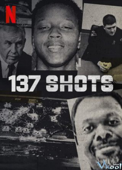 137 phát súng, 137 Shots / 137 Shots (2021)