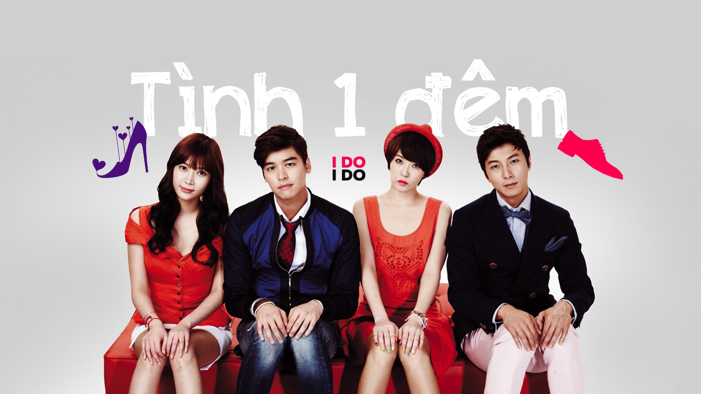 Xem Phim Tình Một Đêm, I Do, I Do 2012 Xem Phim Tình Một Đêm, I Do, I Do 2012