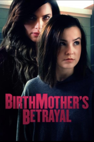 Người Mẹ Hai Mặt, Birthmother's Betrayal / Birthmother's Betrayal (2020)