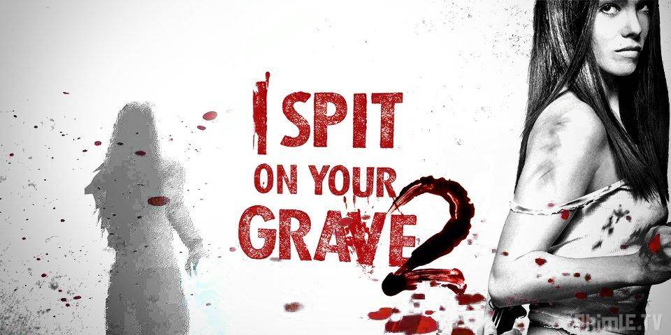 Xem Phim Cô Gái Báo Thù 2, I Spit on Your Grave 2 2013