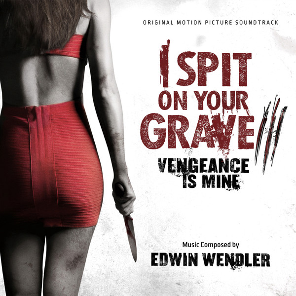 I Spit on Your Grave: Vengeance is Mine / I Spit on Your Grave: Vengeance is Mine (2015)