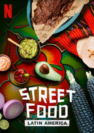 Ẩm thực đường phố: Mỹ Latinh, Street Food: Latin America / Street Food: Latin America (2020)